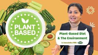 How Does A Plant Based Diet Impact The Environment? Mishry Reviews x Continental Greenbird