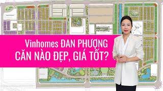 Căn nào đẹp giá tốt nhất tại Vinhomes Đan Phượng, đầu tư căn nào