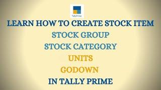 How to create inventory masters( Stock item, group, category, units & Godown ) in Tally prime |Tamil