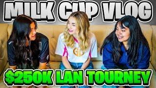 $250,000 Milk Cup LAN Vlog!