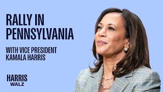 Rally in Pennsylvania with Vice President Kamala Harris | Harris-Walz 2024