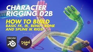 HOW TO BUILD Basic FK, IK, Bendy Bone and Spline IK Rigs! - Character Rigging 02b