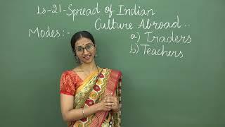 ICH LS 21 SPREAD OF INDIAN CULTURE ABROAD