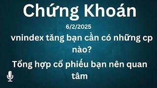 Chứng Khoán 6/2/2025 cổ phiếu đang tạo xu hướng ?