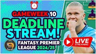 EARLY ARSENAL TEAM NEWS?  | FPL DEADLINE STREAM GAMEWEEK 10 | Fantasy Premier League Tips 2024/25