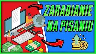 JAK ZARABIAĆ NA PISANIU? PRACA ONLINE – NAWET 50$ DZIENNIE 