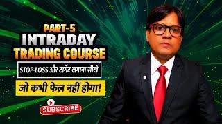 Intraday Trading Course Part-5 | Master Stop-Loss & Target Setting | Save Loss in Trading