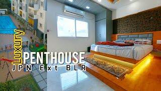 Luxury Penthouse | 4BHK Fully Furnished JPN Ext Bangalore South For Sale