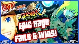 Epic Rage Fails & Wins! - LIVE Online「#47」| NARUTO FULL BURST【HD】