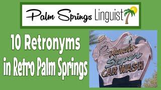 10 Retronyms in Retro Palm Springs