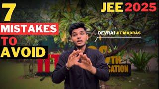 7 Mistakes I Wish I Knew Earlier! | Devraj IIT Madras | Jee 2025 | #jee #iit #pw