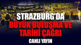 Strazburg'da Büyük Buluşma ve Tarihi Çağrı - CANLI