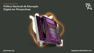 Lançamento do livro “Política Nacional de Educação Digital em Perspectivas”