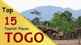 "TOGO" Top 15 Tourist Places | Togo Tourism