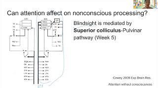 Week 9 Neural basis of consciousness: Dissociation of consciousness & attention