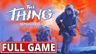 The Thing: Remastered - FULL GAME walkthrough | Longplay