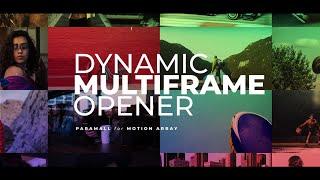 Dynamic Multiframe Opener Premiere Pro Templates