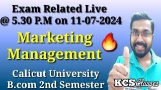 Exam related Special Live| Marketing Management| Calicut University B.com 2nd Semester