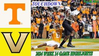 Tennessee vs Vanderbilt [WEEK 14] GAME HIGHLIGHTS Nov 30,2024 Men's College Football