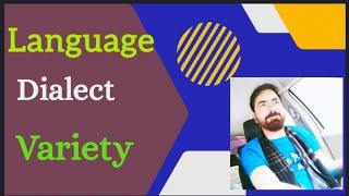 Language, Dialect, & Variety | Difference B/W Language & Dialect World Englishes | Sociolinguistics