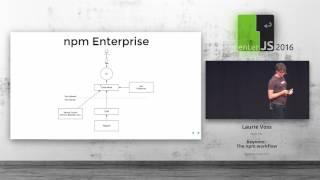 enterJS 2016 - Keynote: Laurie Voss – The npm workflow
