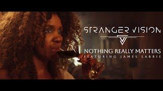 STRANGER VISION – Nothing Really Matters [feat. JAMES LABRIE of Dream Theater] (Official Video 2024)