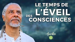 Le temps de l'éveil des consciences