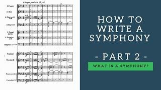 How to Write a Symphony - part 2 - What is a Symphony?