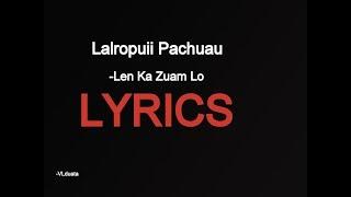 Lalropuii Pachuau - Len Ka Zuam Lo ( LYRICS )