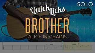 Brother - Alice in Chains Solo | 4K Guitar Tutorial With Tabs | Quick Licks Series