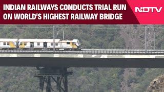 Chenab River Railway Bridge | Indian Railways Conducts Trial Run On World's Highest Railway Bridge