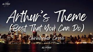 Christopher Cross - Arthur's Theme (Best That You Can Do) (Lyrics)