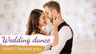 Until I Found You - Stephen Sanchez, Em Beihold ️ Wedding Dance ONLINE | Beautiful Choreography