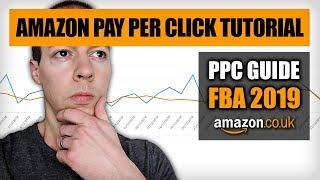 Amazon PPC Tutorial 2019 - LAUNCH STRATEGY - Pay Per Click Campaign - Amazon FBA UK