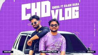 CHD VLOG ( Official Video) | Shera Ft Raahi Rana | Sokhey | Vision Pro Films