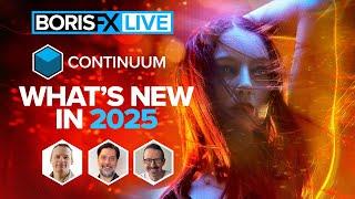 Continuum 2025: A Live Look at What's New [Boris FX Live #68]