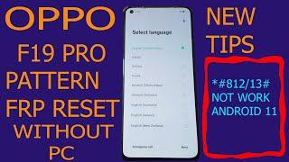 OPPO CPH2285 OPPO F19 PRO PATTERN AND FRP REMOVE 100% FREE