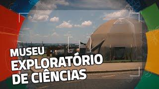 Conhecendo Museus | Episódio: MUSEU EXPLORATÓRIO DE CIÊNCIAS