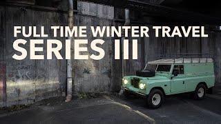 Preparing the Series III for Arctic Winter