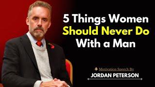 5 Things Women Should Never Do with a Man | Relationship Advice for Empowered Women