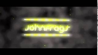 JohnFrags » Channel Intro #1