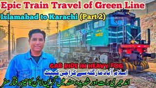 Green Line 6Dn Epic Travel from Islamabad to Karachi Cantt | Night Cab Ride in Heavy FoG | part 2