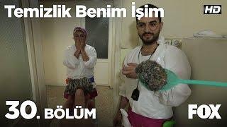 Temizlik Benim İşim 30. Bölüm