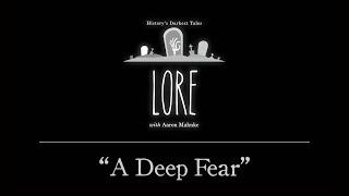 Lore: A Deep Fear