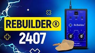 Getting to know the ReBuilder 2407 - Nerve Pain Treatment System