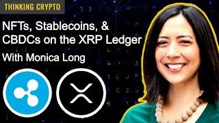 Monica Long Interview - RippleX XRPL Grants - NFTs, Stablecoins, USDC, USDT, CBDCs on the XRP Ledger