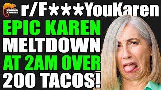 r/F***YouKaren - Epic KAREN Meltdown At 2AM Over 200 TACOS!