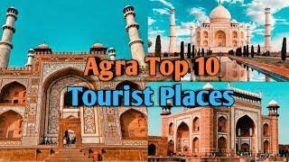 Agra Top 10 Tourist Places || best Places To Visit In Agra || Agra Tourism ||