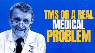 A Real Medical Condition or is it TMS?