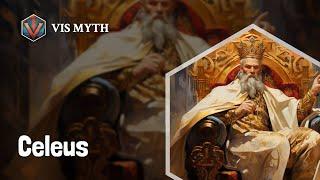 Who is Celeus｜Greek Mythology Story｜VISMYTH